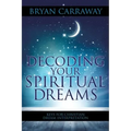 Decoding Your Spiritual Dreams: Keys for Christian Dream Interpretation
