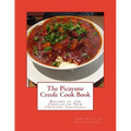 The Picayune Creole Cook Book: Recipes of the Creoles of New Orleans, Louisiana