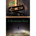 A Kwanzaa Story: Or How One Gentleman Found His Way