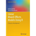Linear Mixed-Effects Models Using R: A Step-By-Step Approach