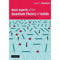 Basic Aspects of the Quantum Theory of Solids