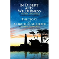 In Desert and Wilderness, The Story of a Lighthouse Keeper