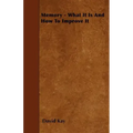 Memory - What It Is And How To Improve It
