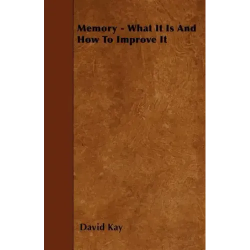 Memory - What It Is And How To Improve It