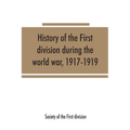 History of the First division during the world war, 1917-1919