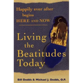 Happily Ever After Begins Here and Now: Living the Beatitudes Today