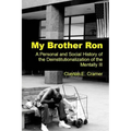 My Brother Ron: A Personal and Social History of the Deinstitutionalization of the Mentally Ill