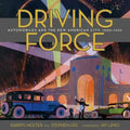 Driving Force: Automobiles and the New American City, 1900-1930