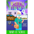 Restless Retirement: Book 7 Trailer Park Travails