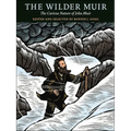 The Wilder Muir: The Curious Nature of John Muir