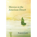 Mercies in the American Desert: Poems