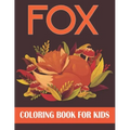 Fox Coloring Book For Kids: Fox Coloring Gift Book For Kids