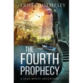 The Fourth Prophecy: A Sean Wyatt Archaeological Thriller