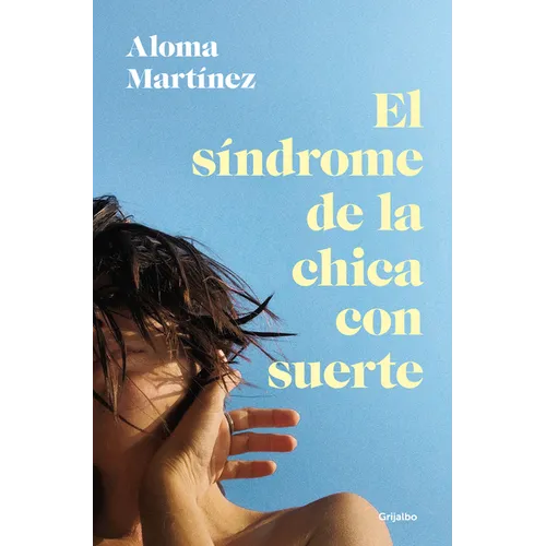 El Síndrome de la Chica Con Suerte / The Lucky Girl Syndrome