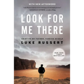 Look for Me There: Grieving My Father, Finding Myself