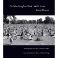 To Washington Park, with Love: Documentary Photographs from Summer 1987