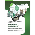 Lessons of History II for the Nigeria Republic and Other World Essays