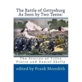 The Battle of Gettysburg As Seen by Two Teens: The Stories of Tillie Pierce and Daniel Skelly