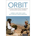 Orbit: The Science of Rapport-Based Interviewing for Law Enforcement, Security, and Military