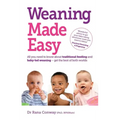 Weaning Made Easy: All You Need to Know about Spoon Feeding and Baby-Led Weaning - Get the Best of Both Worlds