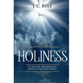 Holiness: It's Natures, Hindrances, Difficulties and Roots (Annotated)