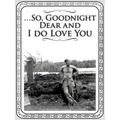 ...So, Goodnight Dear and I Do Love You
