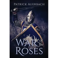 War Of The Roses: The Struggle for Supremacy