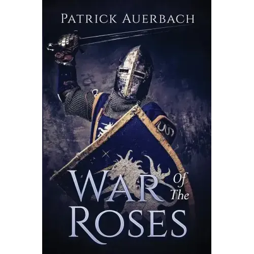War Of The Roses: The Struggle for Supremacy