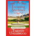 Escaping Shadows: An Elizabeth and Darcy Story