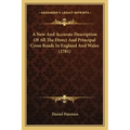 A New and Accurate Description of All the Direct and Principal Cross Roads in England and Wales (1781)