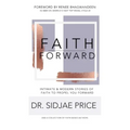 Faith Forward: Intimate and Modern Stories of Faith to Propel You Forward