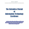 The Relentless Pursuit of Information Technology Excellence: Addressing Opportunities and Threats in the Outsourcing Era