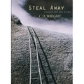Steal Away: Selected and New Poems
