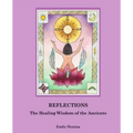 Reflections: : The Healing Wisdom of the Ancients