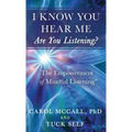 I Know You Hear Me. Are you Listening?