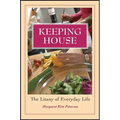 Keeping House: The Litany of Everyday Life