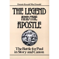 The Legend and the Apostle: The Battle for Paul in Story and Canon