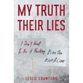 My Truth Their Lies