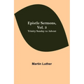 Epistle Sermons, Vol. 3: Trinity Sunday to Advent
