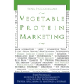 Vegetable Protein Marketing: Food Psychology, Nutrition & Health, Sustainability, Food Security, Biotechnology, Protein Applications in Meat, Food