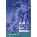 Jesus and the Politics of Mammon