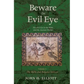 Beware the Evil Eye Volume 3: The Evil Eye in the Bible and the Ancient World--The Bible and Related Sources