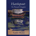 Hatshepsut: The Pharaoh's Daughter