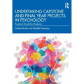 Undertaking Capstone and Final Year Projects in Psychology: Practical Guide for Students