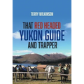That Red Headed Yukon Guide and Trapper