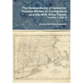 The Descendants of Governor Thomas Welles of Connecticut and his Wife Alice Tomes, Volume 3, Part B
