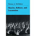 Muscles, Reflexes, and Locomotion