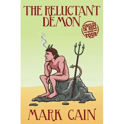 The Reluctant Demon: Circles In Hell, Book Four
