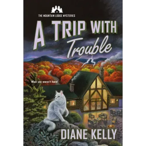 A Trip with Trouble: The Mountain Lodge Mysteries