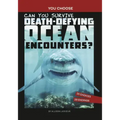 Can You Survive Death-Defying Ocean Encounters?: An Interactive Wilderness Adventure